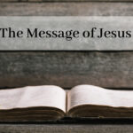 The Message of Jesus